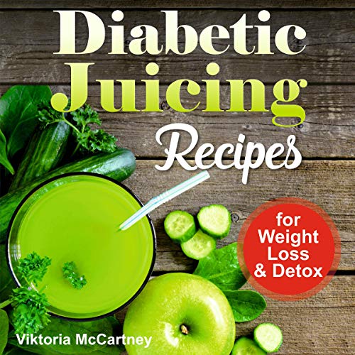 Diabetic Juicing Recipes for Weight Loss & Detox