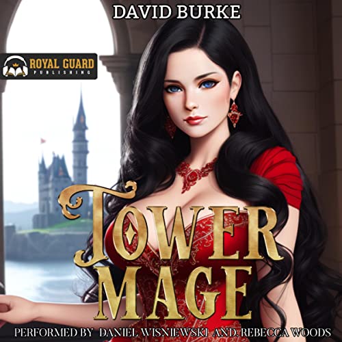 Tower Mage: A LitRPG Isekai Fantasy The Nine Magics, Book 1