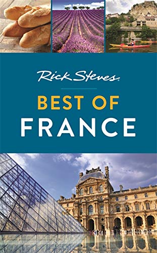 Rick Steves Best of France (Rick Steves Travel Guide)