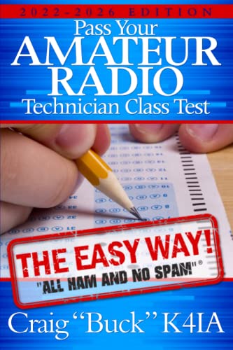 Technician Class: Pass Your Amateur Radio Technician Class Test - The Easy Way (EasyWayHamBooks)