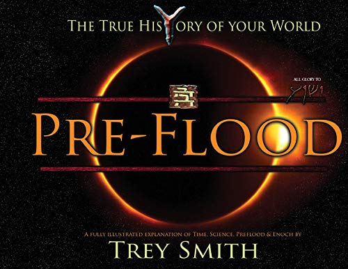 PreFlood: An Easy Journey Into the PreFlood World by Trey Smith (Paperback) (1) (Preflood to Nimrod to Exodus)