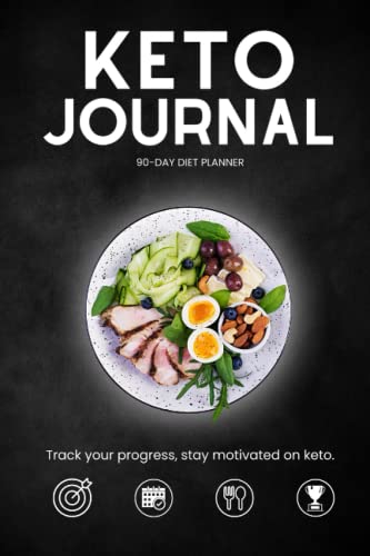 Keto Diet Journal: Motivational Keto Low-Carb Planner | Monthly and Daily Weight-Loss Program | Measurements & Food List | Log Book