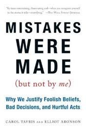 Mistakes Were Made (But Not by Me) Publisher: Mariner Books; Reprint edition