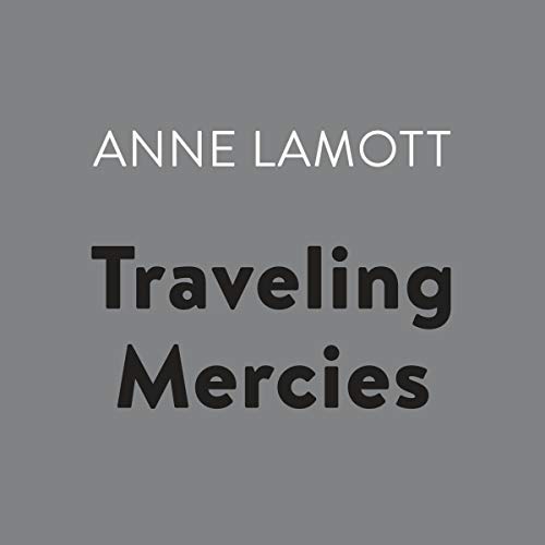 Traveling Mercies: Some Thoughts on Faith