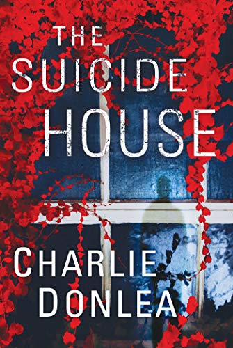 The Suicide House: A Gripping and Brilliant Novel of Suspense (A Rory Moore/Lane Phillips Novel)