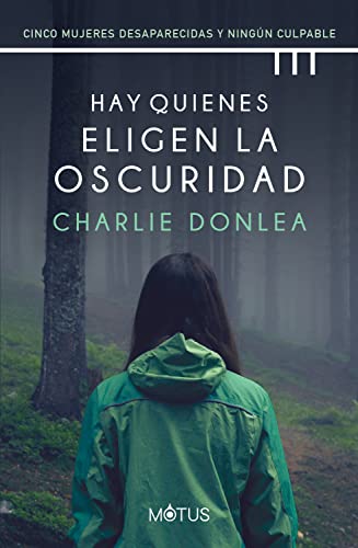 Hay quienes eligen la oscuridad (versin latinoamericana): Cinco mujeres desaparecidas y ningn culpable (Spanish Edition)