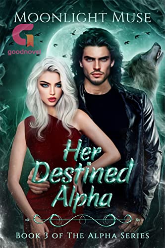 Her Destined Alpha: Book 3 of The Alpha Series