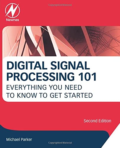 Digital Signal Processing 101: Everything You Need to Know to Get Started