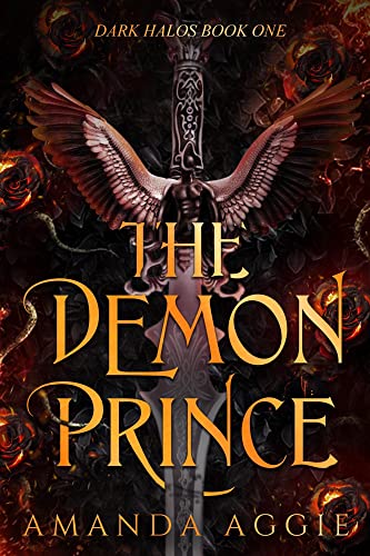 The Demon Prince: A Steamy Dark Fantasy Romance (Dark Halos Book 1)