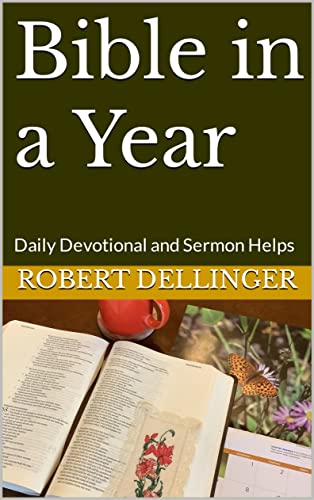 Bible in a Year: Daily Devotional and Sermon Helps