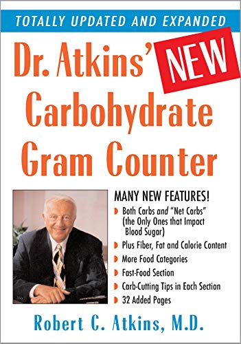 Dr. Atkins' New Carbohydrate Gram Counter: More Than 1200 Brand-Name and Generic Foods Listed with Carbohydrate, Protein, and Fat Contents