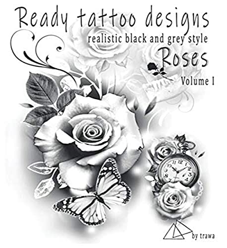 Ready tattoo designs Roses: Realistic black and grey tattoo designs (Tattoo ready designs)