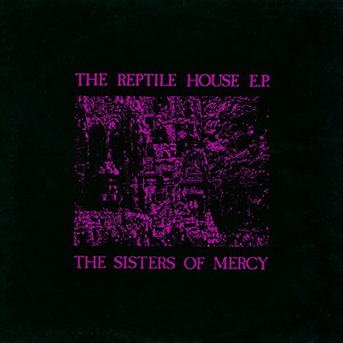 Sisters Of Mercy, The - The Reptile House E.P. - [12"]