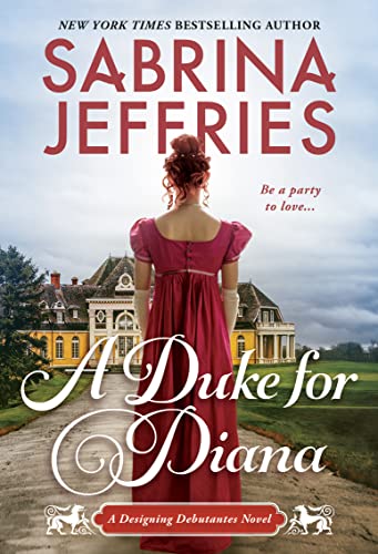 A Duke for Diana: A Witty and Entertaining Historical Regency Romance (Designing Debutantes Book 1)