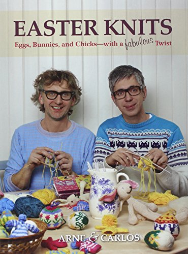 Easter Knits: Eggs, Bunnies, and Chickswith a Fabulous Twist