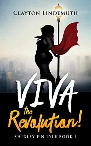 Shirley F'N Lyle: VIVA the REVOLUTION