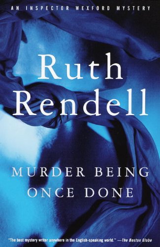 Murder Being Once Done (Inspector Wexford Book 7)