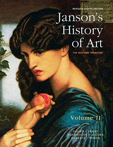 Janson's History of Art: The Western Tradition, Reissued Edition, Volume 2