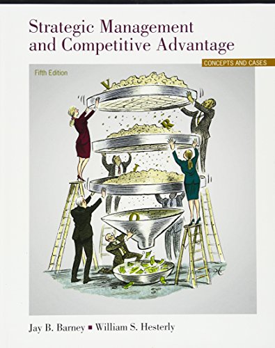 Strategic Management and Competitive Advantage: Concepts and Cases (5th Edition)