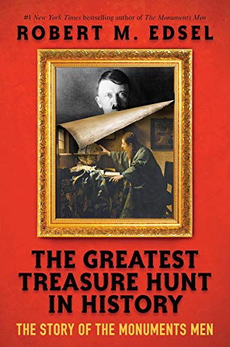 The Greatest Treasure Hunt in History: The Story of the Monuments Men (Scholastic Focus)