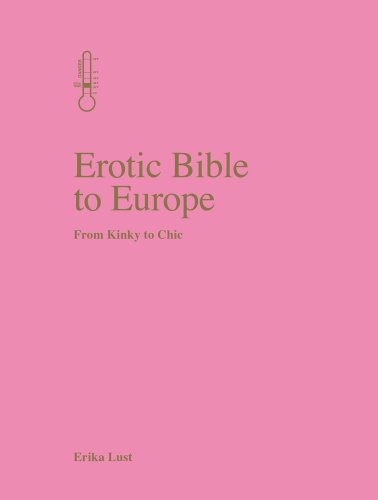 EROTIC BIBLE TO EUROPE: FROM KINKY TO CHIC