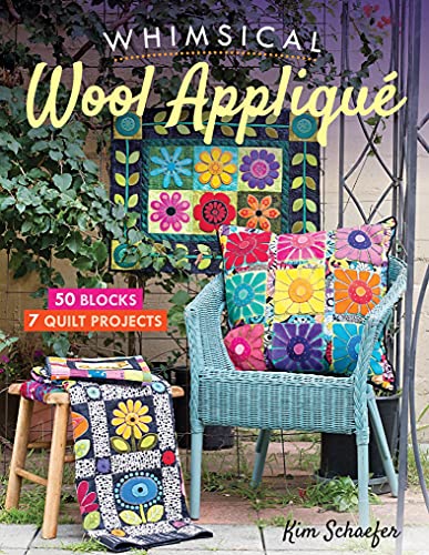 Whimsical Wool Appliqu: 50 Blocks, 7 Quilt Projects