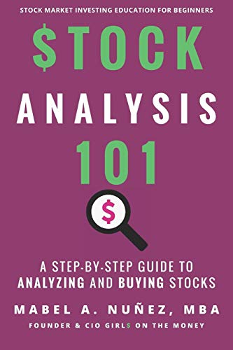 Stock Analysis 101: A Step by Step Guide to Analyzing and Buying Stocks
