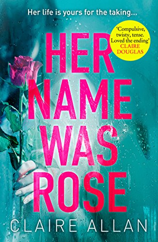 Her Name Was Rose: The gripping psychological thriller you need to read this year