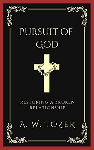 Pursuit of God: Restoring a broken relationship