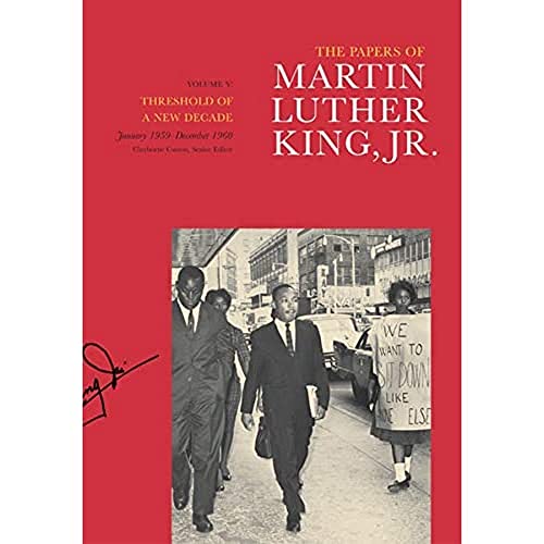 The Papers of Martin Luther King, Jr., Volume V: Threshold of a New Decade, January 1959December 1960 (Volume 5) (Martin Luther King Papers)