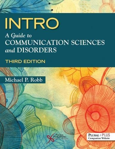 INTRO: A Guide to Communication Sciences and Disorders, Third Edition