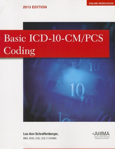 Basic ICD-10-CM/PCS Coding 2013