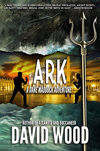 Ark: A Dane Maddock Adventure (Dane Maddock Adventures Book 8)