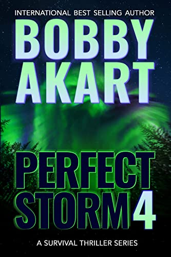 Perfect Storm 4: Post Apocalyptic Survival Thriller (Perfect Storm Series)