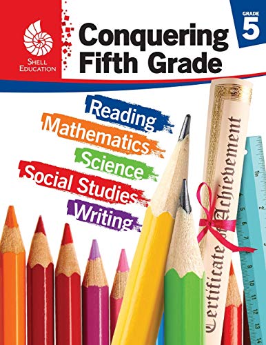 Conquering Fifth Grade - Student workbook (Grade 5 - All subjects including: Reading, Math, Science & More) (Conquering the Grades)