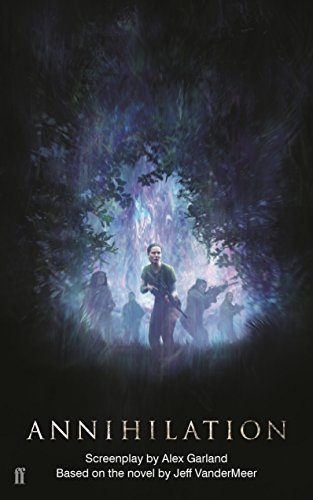 Annihilation: The Screenplay