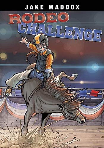 Rodeo Challenge (Jake Maddox Sports Stories)