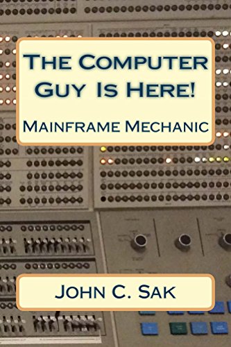 The Computer Guy Is Here!: Mainframe Mechanic