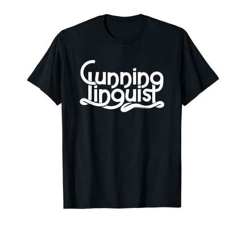 Cunning Linguist Love Pun Wordplay T Shirt