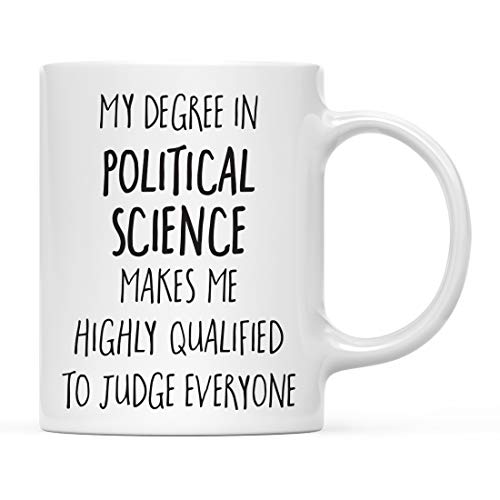 Andaz Press 11oz. Graduation Coffee Mug Gift, My Degree in Political Science Makes me Highly Qualified to Judge Everyone, 1-Pack, Includes Gift Box, Cups for Graduates School Students of Class of 2023