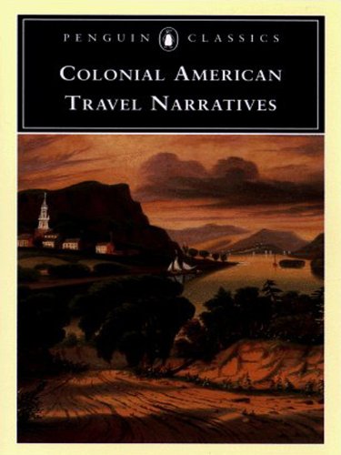 Colonial American Travel Narratives (Penguin Books for History: U.S.)