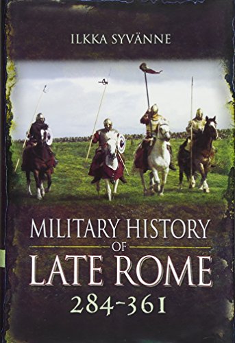 Military History of Late Rome 284-361