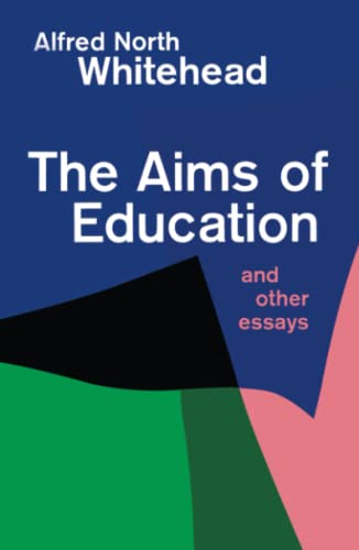 The Aims of Education and Other Essays