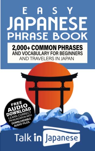 Easy Japanese Phrase Book: 2,000+ Common Phrases and Vocabulary for Beginners and Travelers in Japan