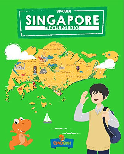 Singapore: Travel for kids: The fun way to discover Singapore (Travel Guide For Kids Book 3)