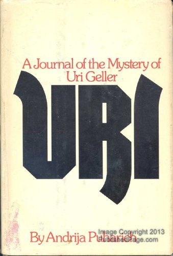 Uri;: A journal of the mystery of Uri Geller