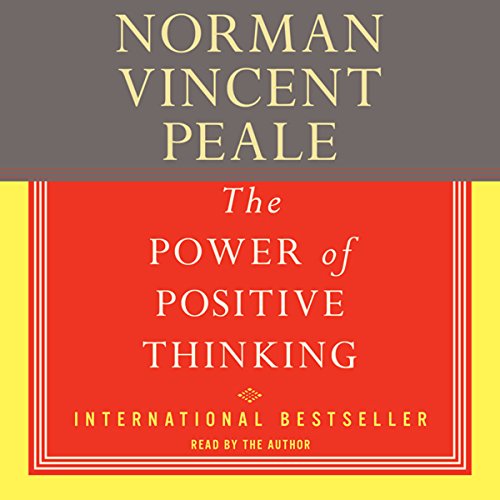 The Power of Positive Thinking: A Practical Guide to Mastering the Problems of Everyday Living