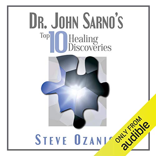 Dr. John Sarno's Top 10 Healing Discoveries