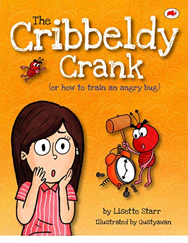 The Cribbeldy Crank: (or how to train an angry bug) (Red Beetle Children's Picture Books Ages 3-8)