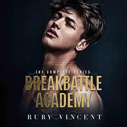 Breakbattle Academy: A Dark High School Bully Romance (The Complete Series)